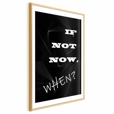 Poster - If Not Now, When?