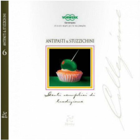 Antipasti e Stuzzichini Ricettario Bimby TM 31 Vorwerk