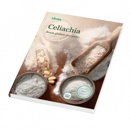 Celiachia Senza Glutine con Gusto Ricettario Bimby TM 5 Vorwerk