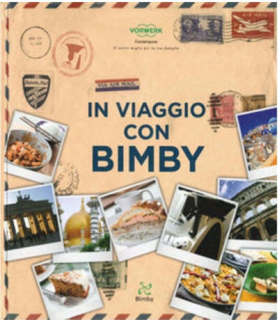 In viaggio con Bimby Ricettario Bimby TM 31 Vorwerk