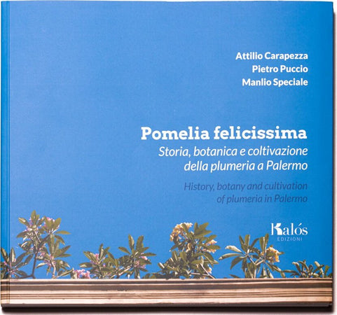Pomelia felicissima. Storia, botanica e coltivazione della plumeria a Palermo Libri/Scienze tecnologia e medicina/Ambiente Maxbest Plants - Messina, Commerciovirtuoso.it