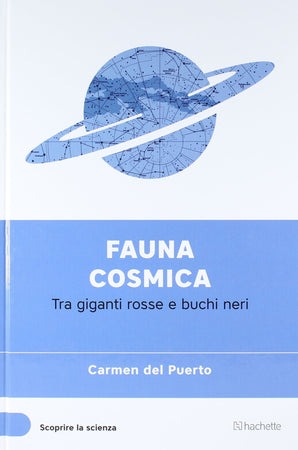 Libro "Fauna Cosmica" (Scoprire la Scienza IX°) - Carmen Del Puerto Libri/Scienze tecnologia e medicina/Astronomia Liquidator Italia - Nicosia, Commerciovirtuoso.it