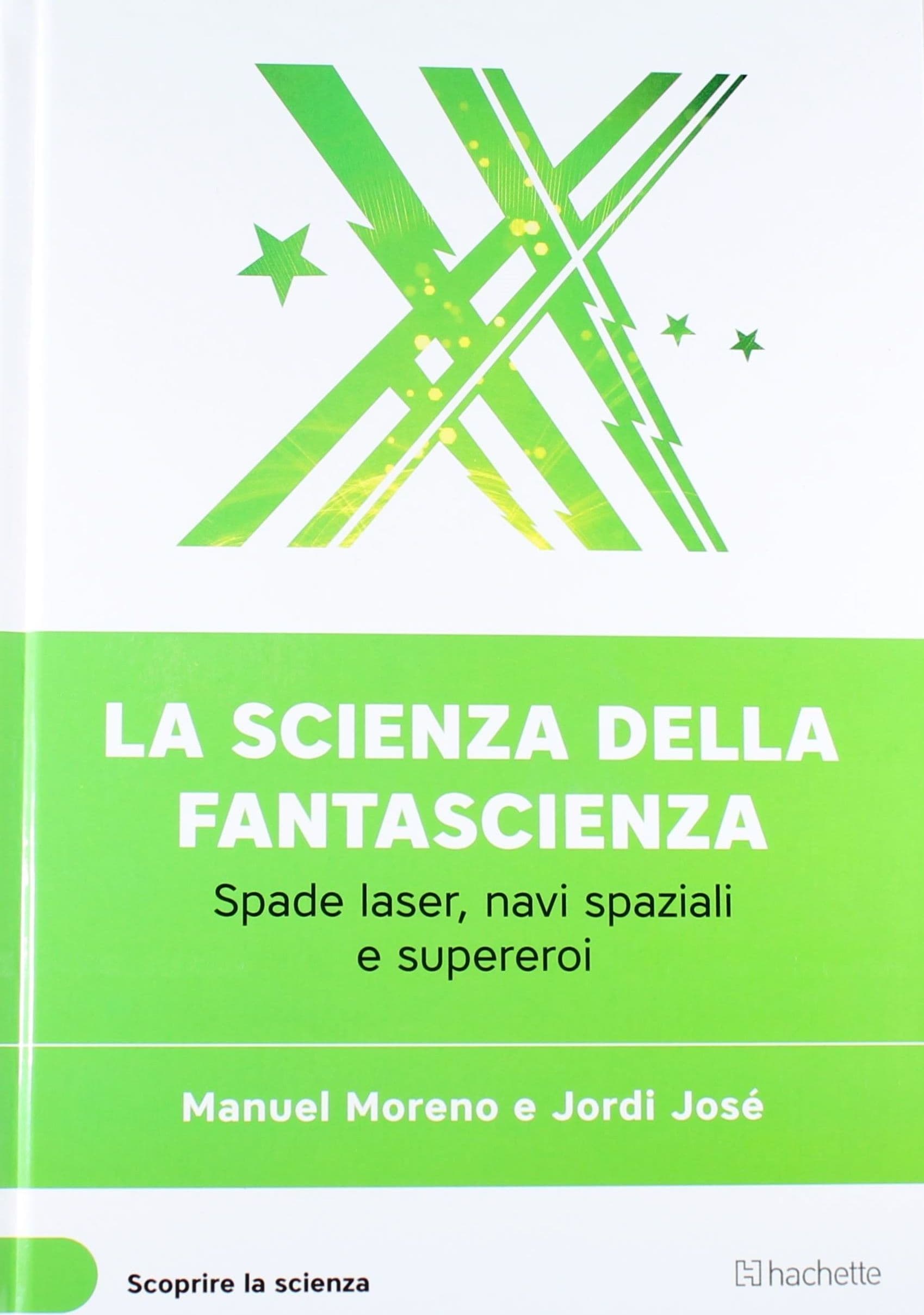 Libro la scienza della fantascienza - Manuel Moreno e Jordi Josè