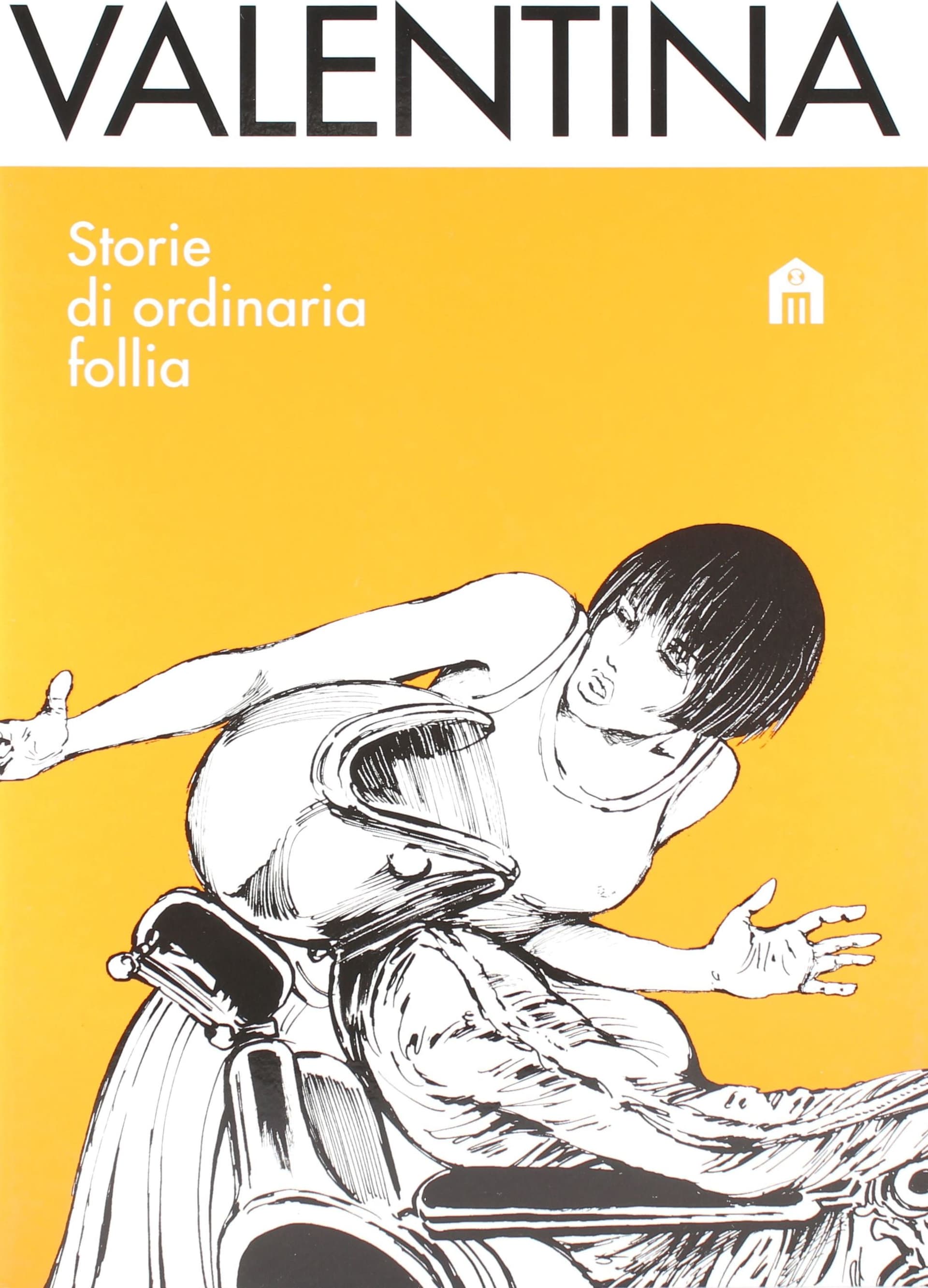 Storie di ordinaria follia - Valentina Crepax