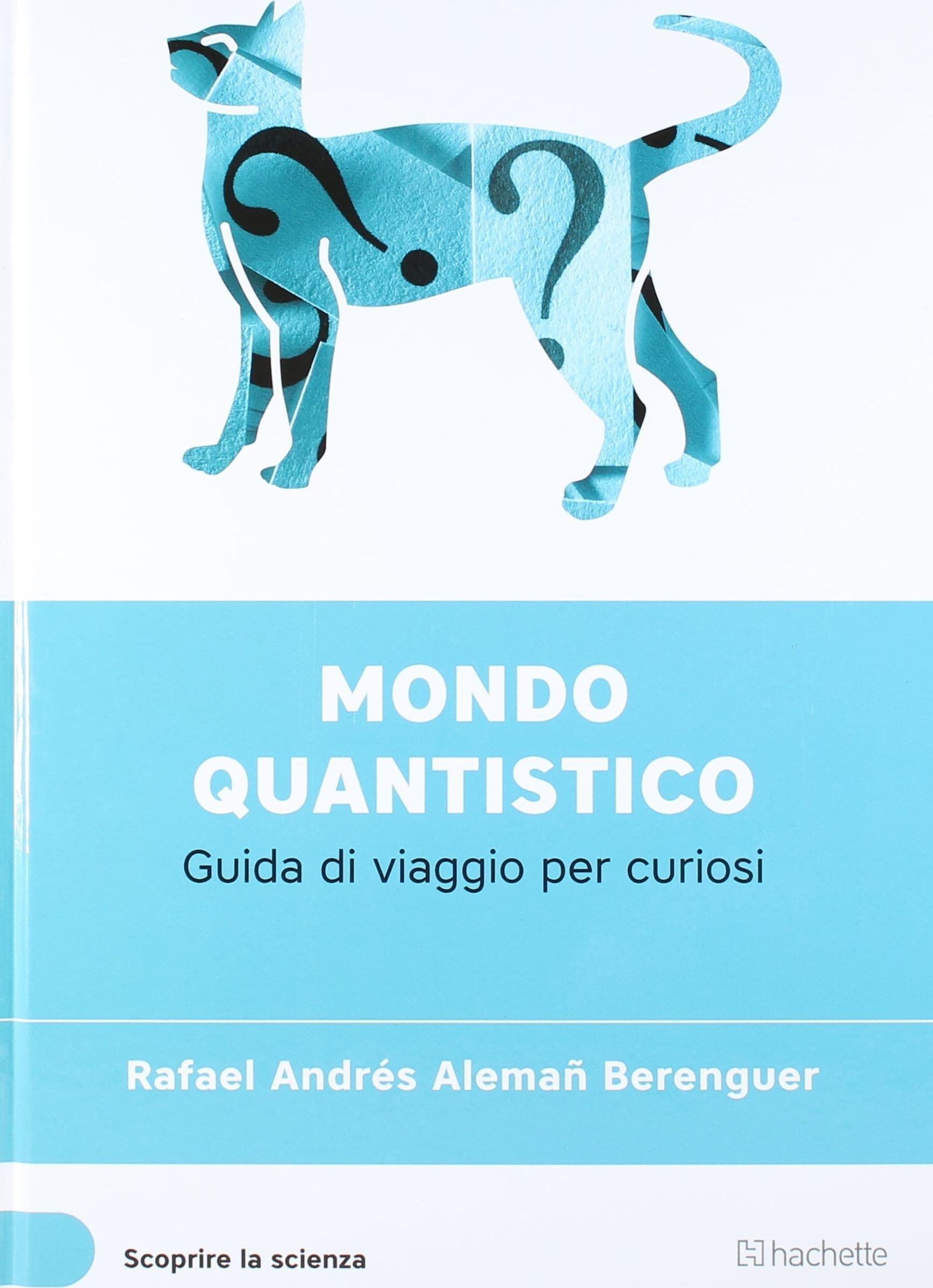 Libro mondo quantistico - Rafael Andres Aleman Berenguer