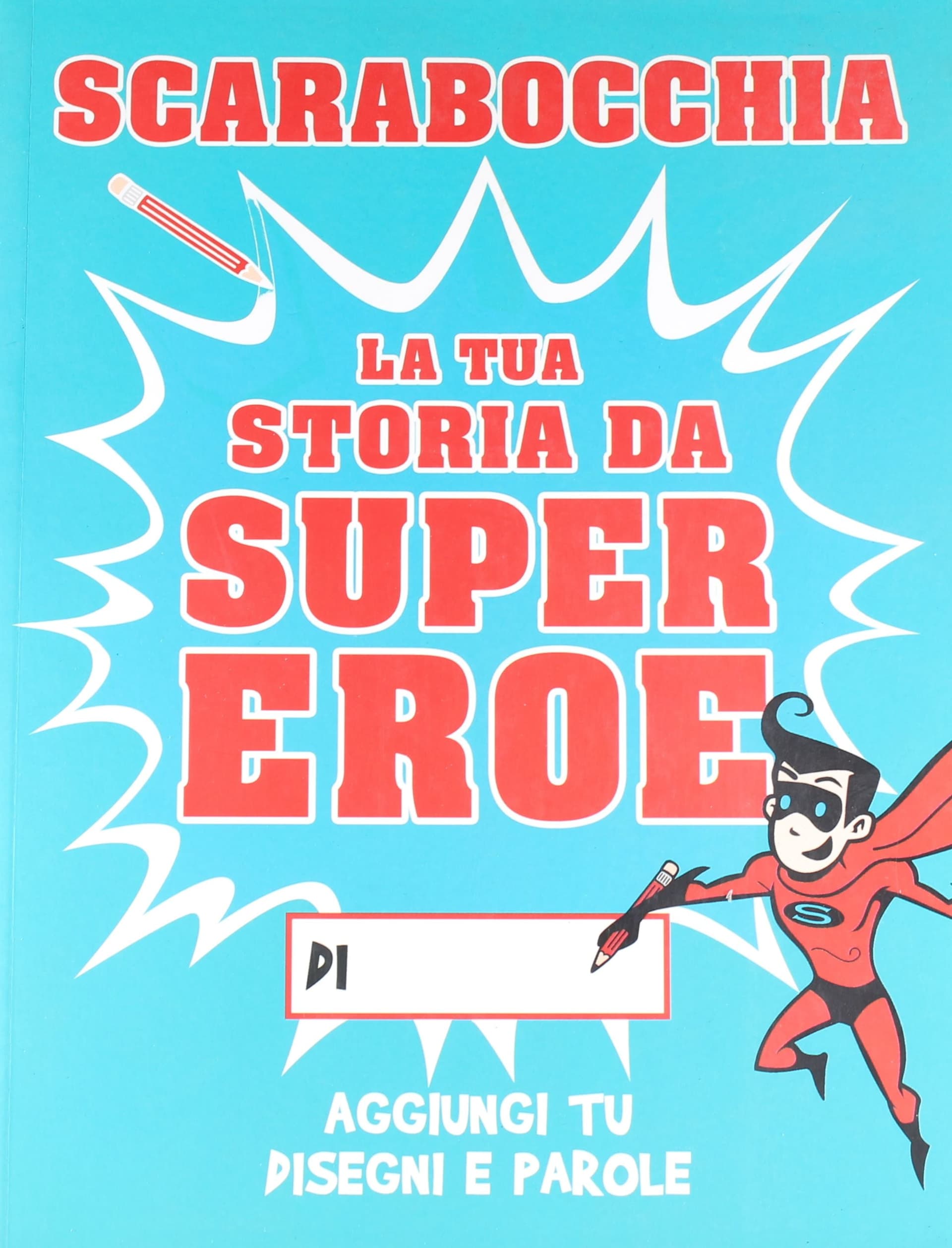 Libro scarabocchia la tua storia da Supereroe