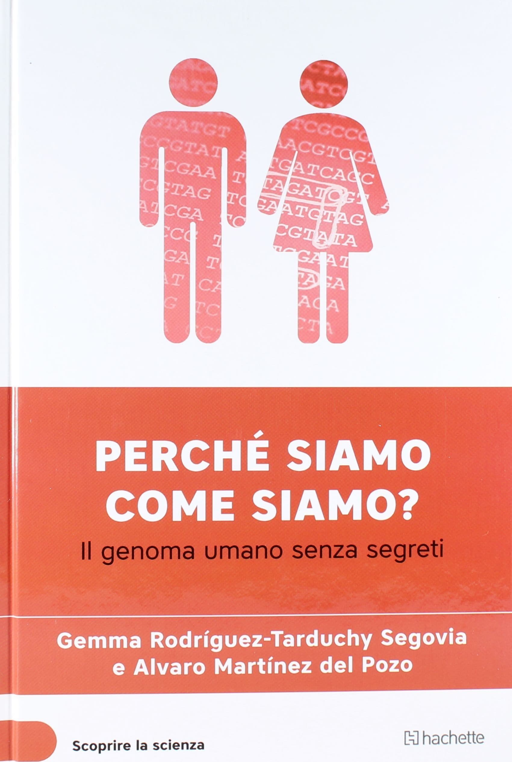 Libro perchè siamo come siamo? - Gemma Rodriguez Tarduchy Segovia e Alvaro Martinez Del Pozo