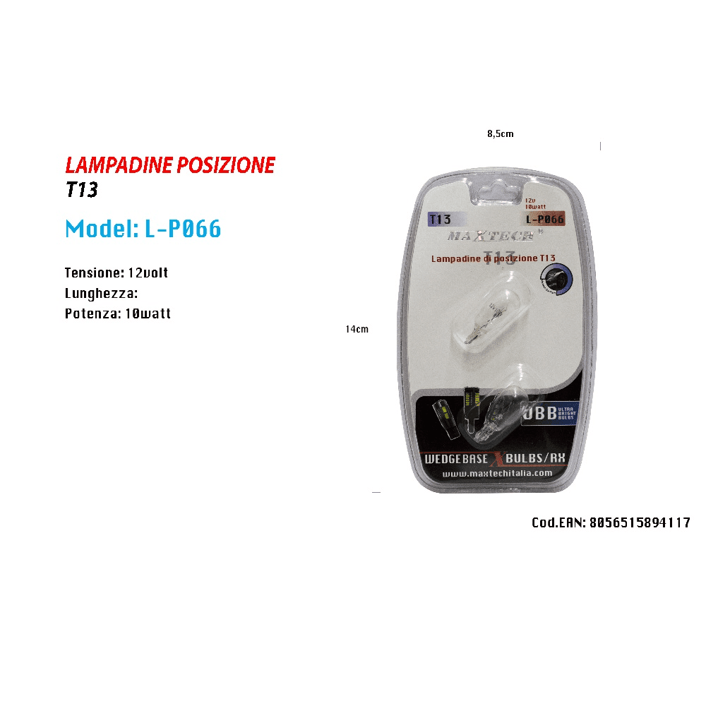 LAMPADINE DI POSIZIONE T13 L-P066 12 V 10 WATT LAMPADINE ULTRA LUMINOSE MAXTECH - 2