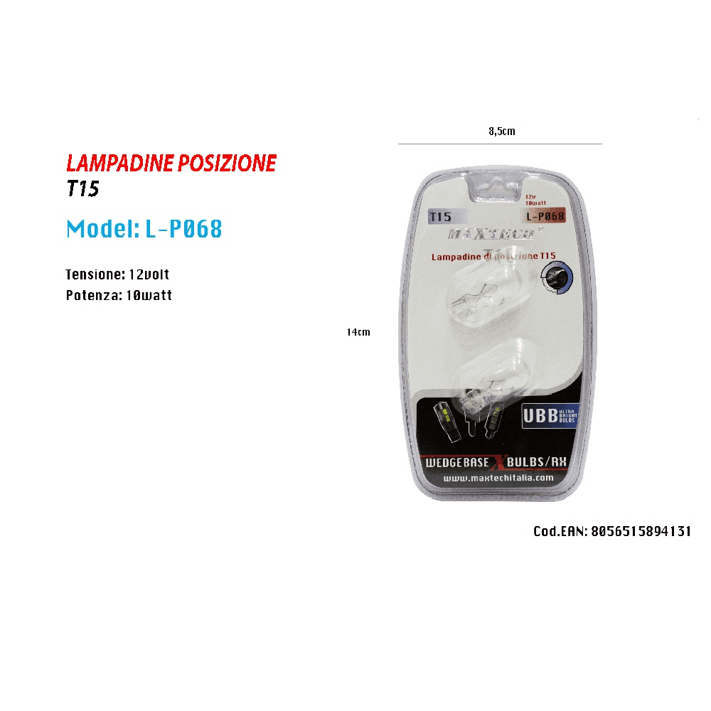 LAMPADINE DI POSIZIONE 12 V 10 WATT T15 MAXTECH L-P068 LAMPADINE ULTRA LUMINOSE - 2
