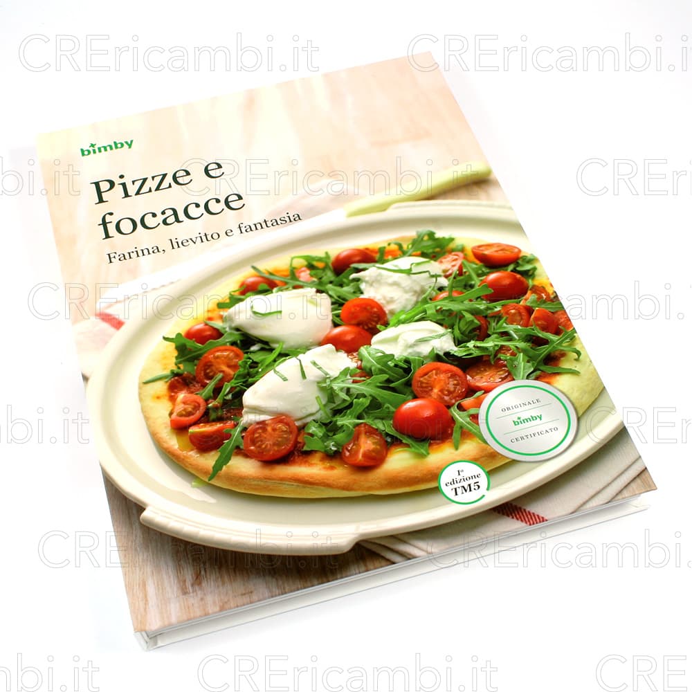 Pizze e Focacce Ricettario per Bimby TM5 - 2