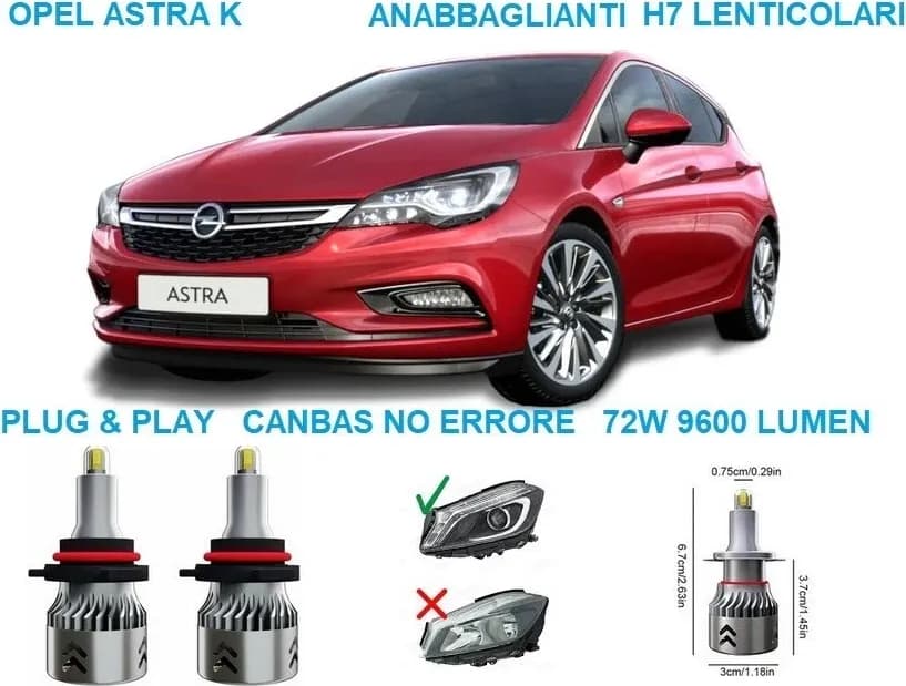 KIT LUCI LED PER OPEL ASTRA K 72W CANBUS NO ERROR FARI H7 LENTICOLARI 360° GRADI BIANCO FREDDO 6000K - 6