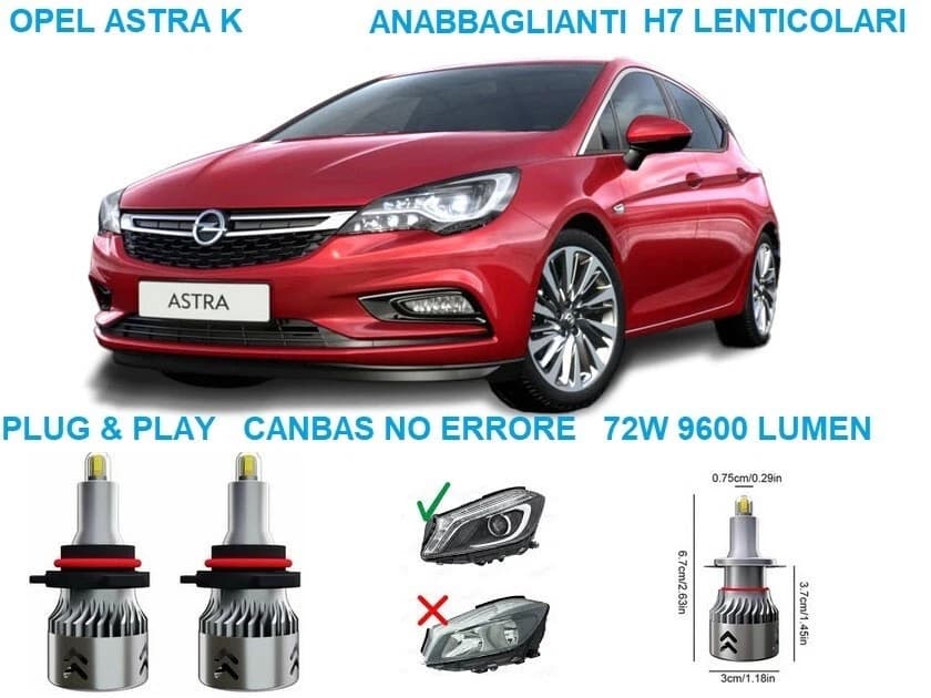 KIT LUCI LED PER OPEL ASTRA K 72W CANBUS NO ERROR FARI H7 LENTICOLARI 360° GRADI BIANCO FREDDO 6000K - 6