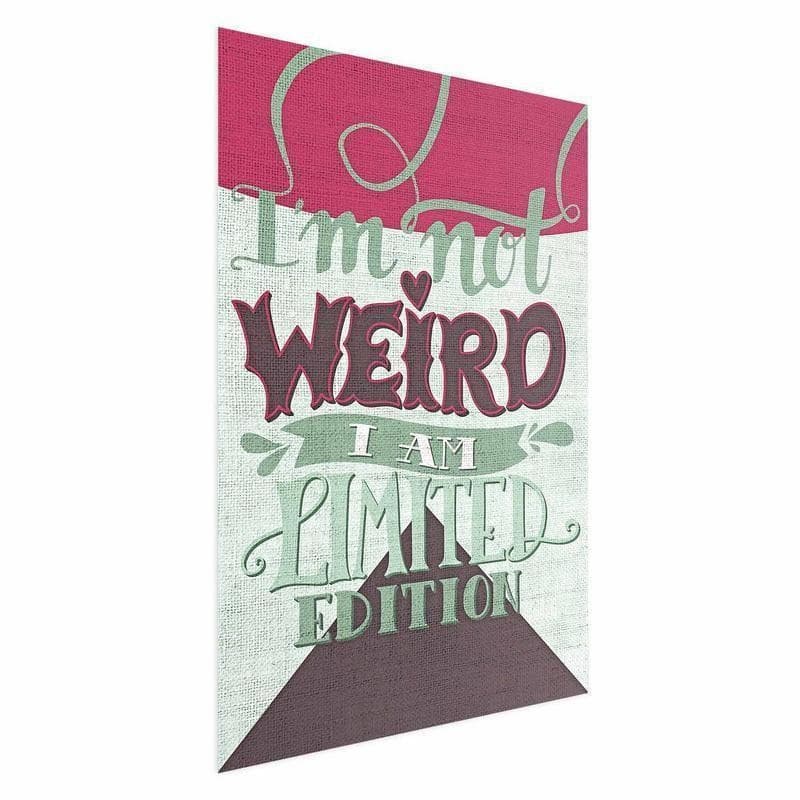 Poster - Im Not Weird - 15