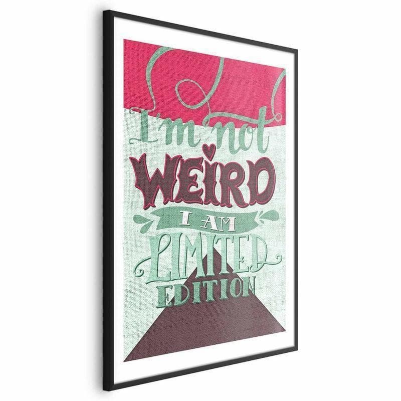 Poster - Im Not Weird - 20