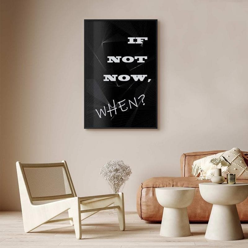 Poster - If Not Now, When? - 8