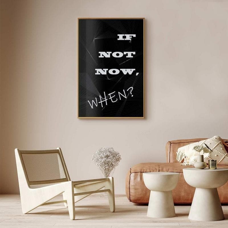 Poster - If Not Now, When? - 9