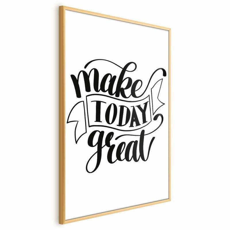 Poster - Make Today Great - 17