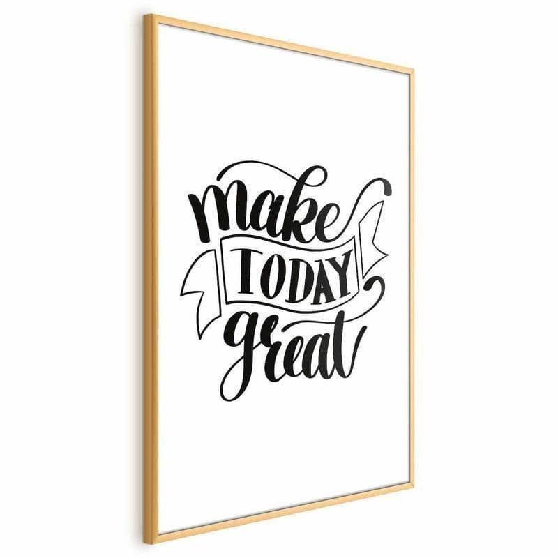 Poster - Make Today Great - 18