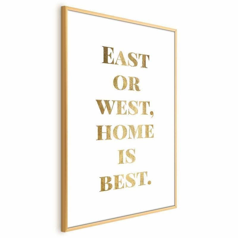 Poster - Gold Home Is Best - 18
