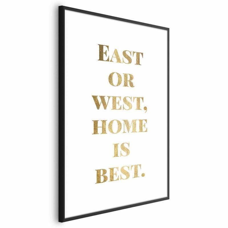 Poster - Gold Home Is Best - 17