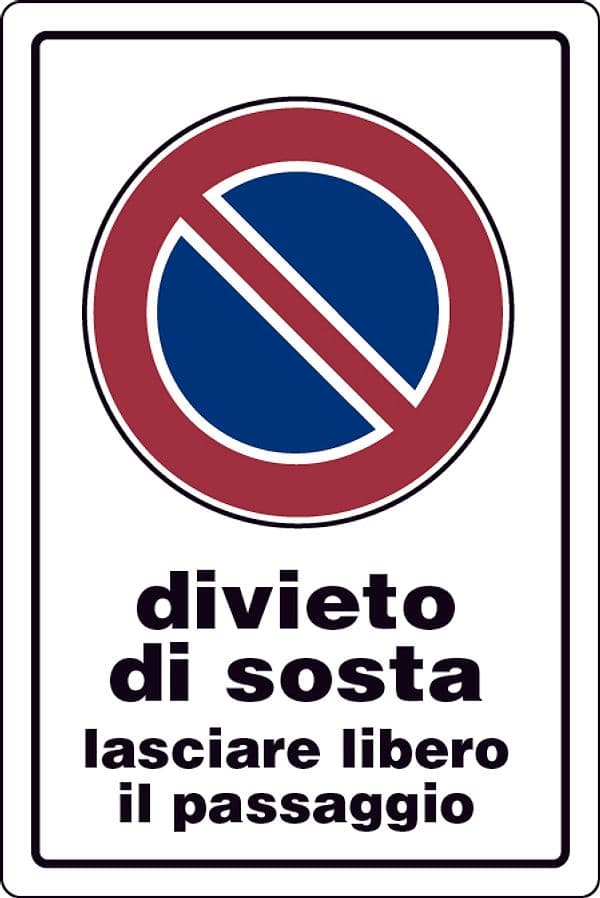 Cartello Segnaletico Divieto di Sosta Lasciare Libero Il Passaggio Cm 20 x – Autres