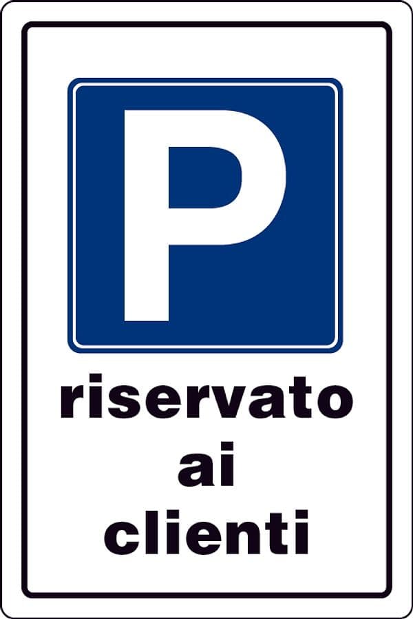 Cartello Segnaletico Parcheggio Riservato ai Clienti Cm 20 x 30 10 Pezzi - 2