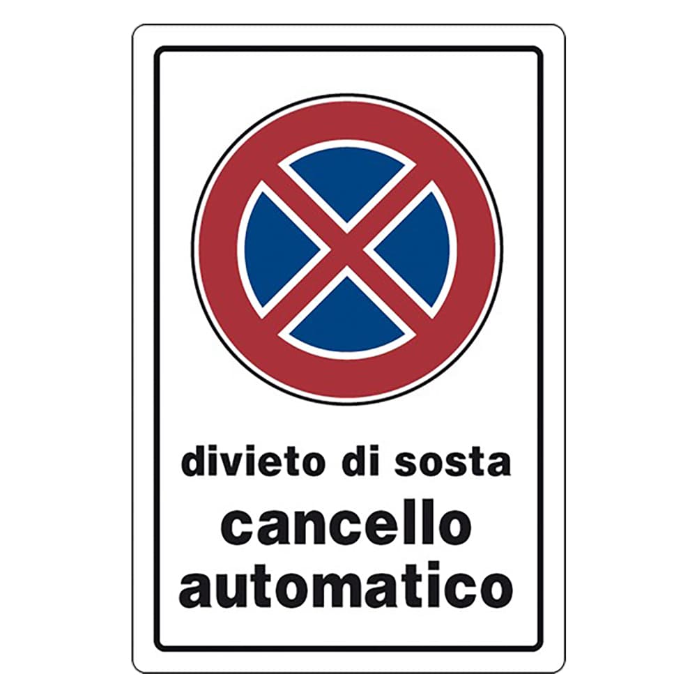 Cartello Segnaletica Divieto di Sosta Cancello Automatico Eurosignals - 3