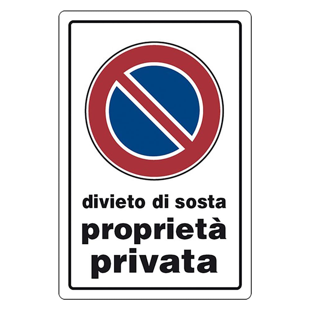 Cartello Segnaletica Divieto di Sosta Proprieta' Privata Eurosignals - 3