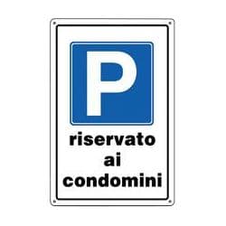 Cartello Segnaletica Parcheggio Riservato ai Condomini Eurosignals - 3
