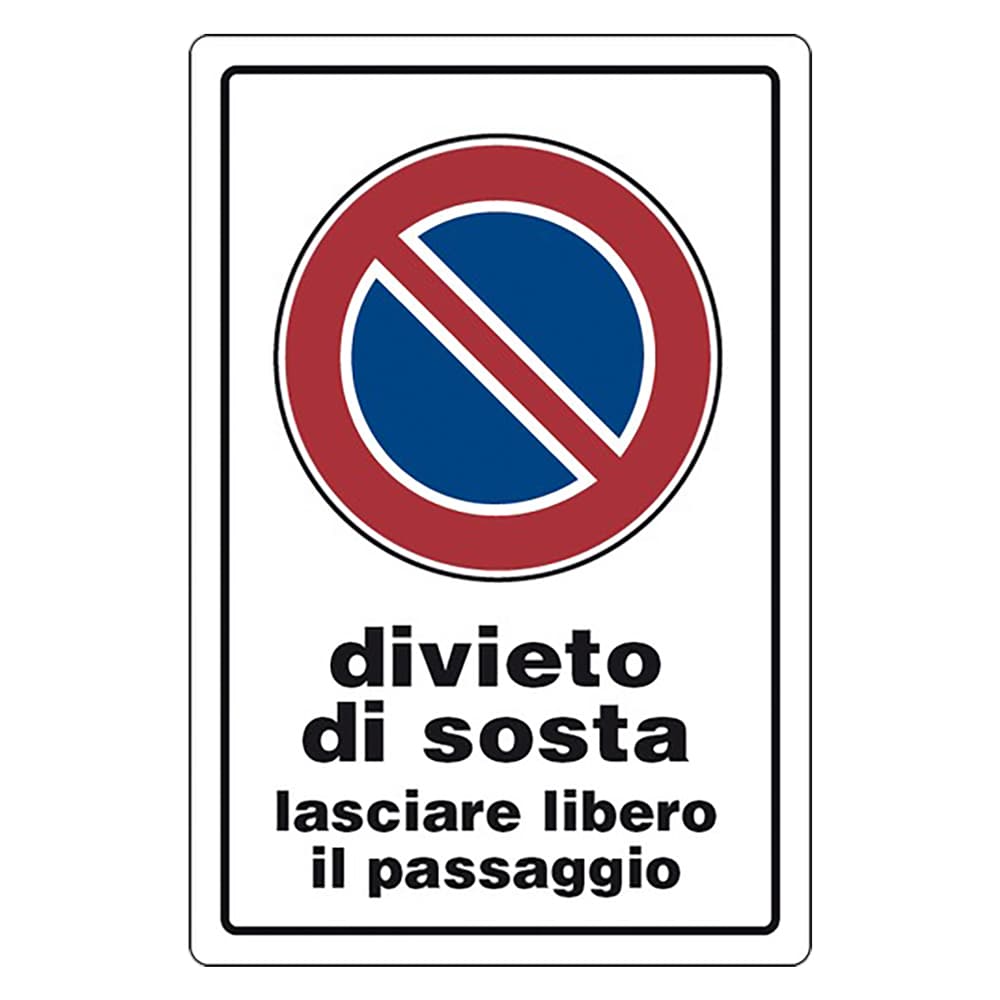 Cartello Segnaletica Divieto di Sosta Lasciare Libero Passaggio Eurosignals - 3