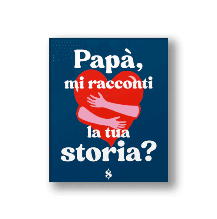 Io Sono Te - Papà mi racconti la tua storia? domande che guideranno il tuo papà nel racconto della sua vita