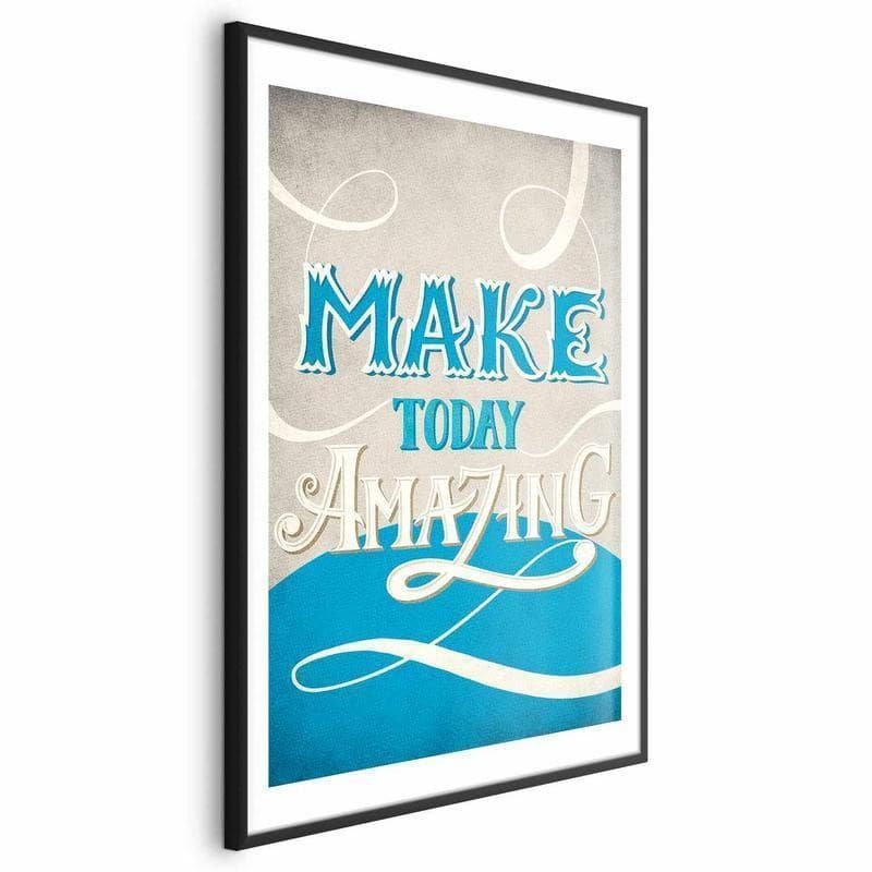 Poster - Make Today Amazing - 2