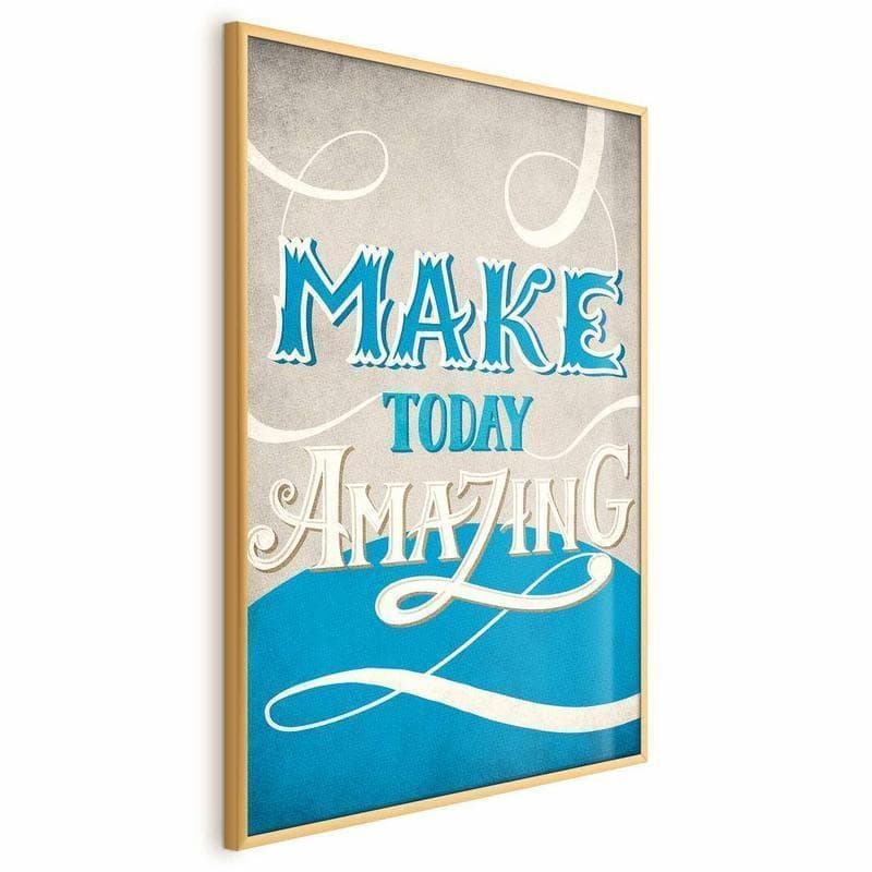 Poster - Make Today Amazing - 4