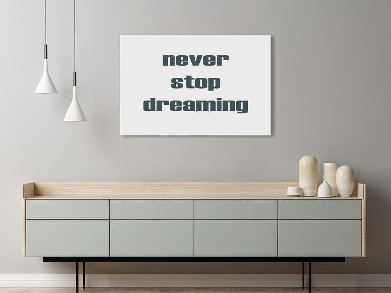 Quadro - Never Stop Dreaming (1 Part) Wide - 2