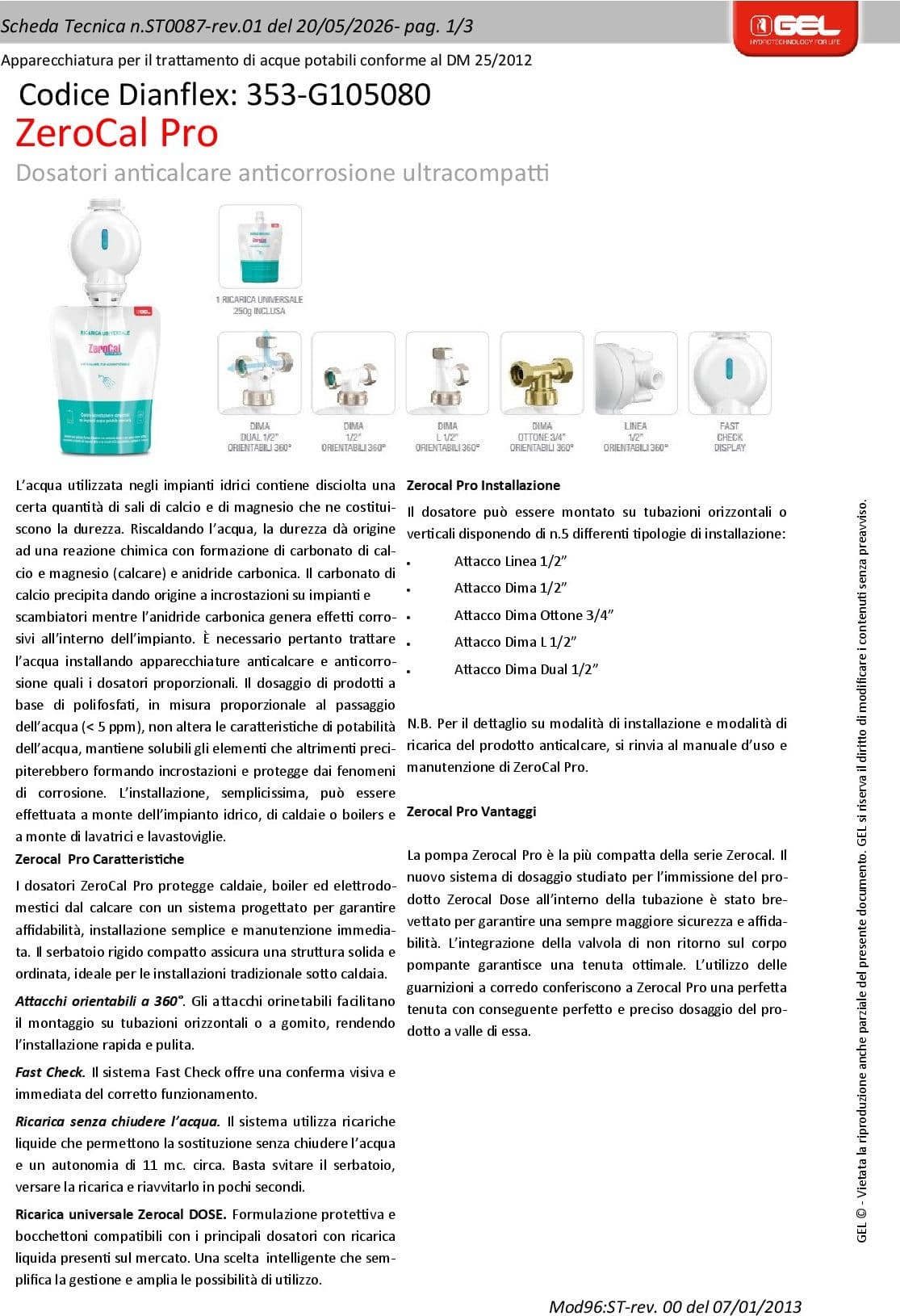 DOSATORE ZEROCAL PRO DIMA DUAL UNIVERSALE- 1/2- GEL- pezzi 1 - 2