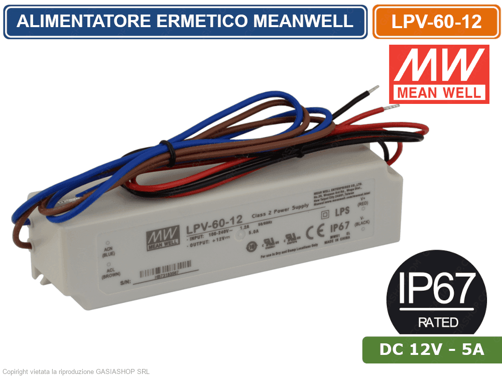 ALIMENTATORE DRIVER LED MEANWELL LPV-60-12 TENSIONE COSTANTE DC12V 5A 60W SINGOLA USCITA IP67