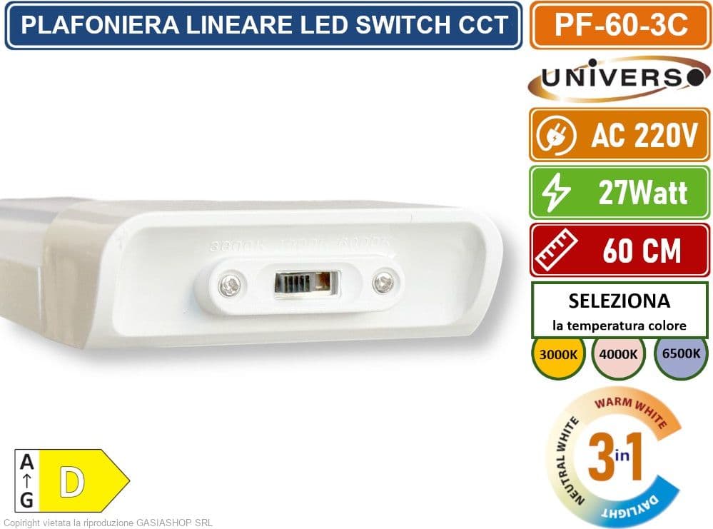 PLAFONIERA LINEARE LED UNIVERSO ALTA LUMINOSITA' 2700 LUMEN 60CM 27W IP20 CCT SWITCH CAMBIA COLORE LUCE 3000K - 4000K - 6500K - 3