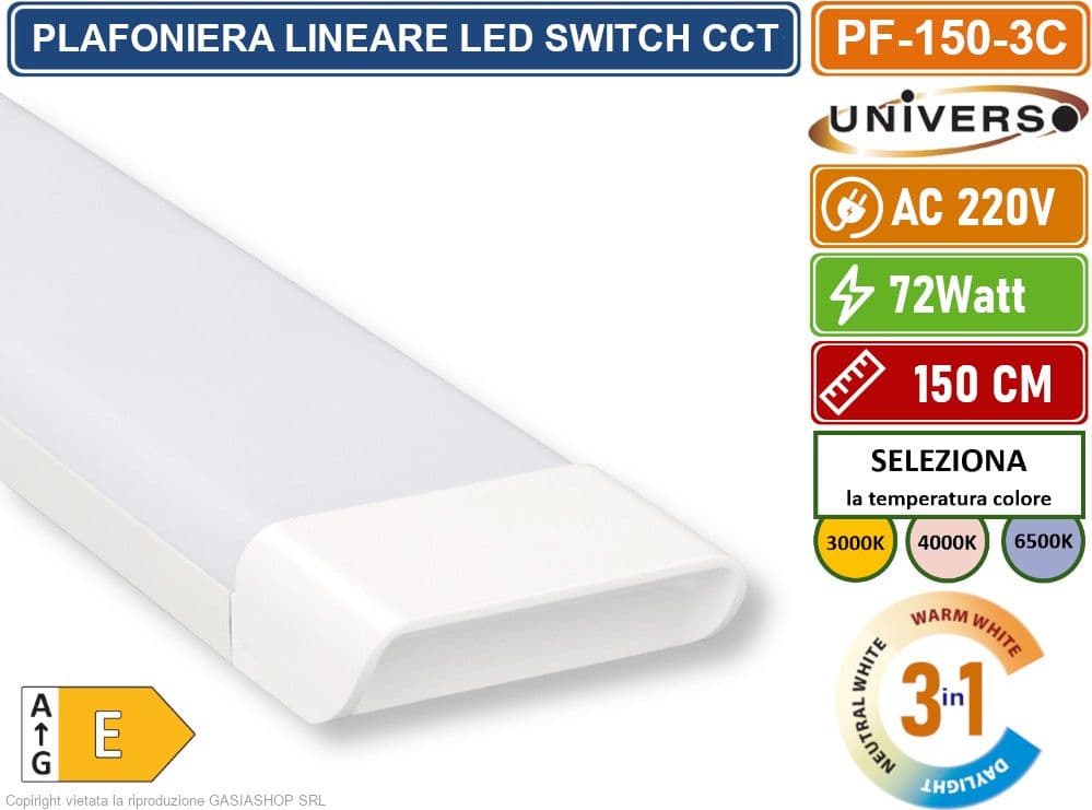PLAFONIERA LINEARE LED UNIVERSO ALTA LUMINOSITA' 7200 LUMEN 150CM 72W IP20 CCT SWITCH CAMBIA COLORE LUCE 3000K - 4000K - 6500K - 2