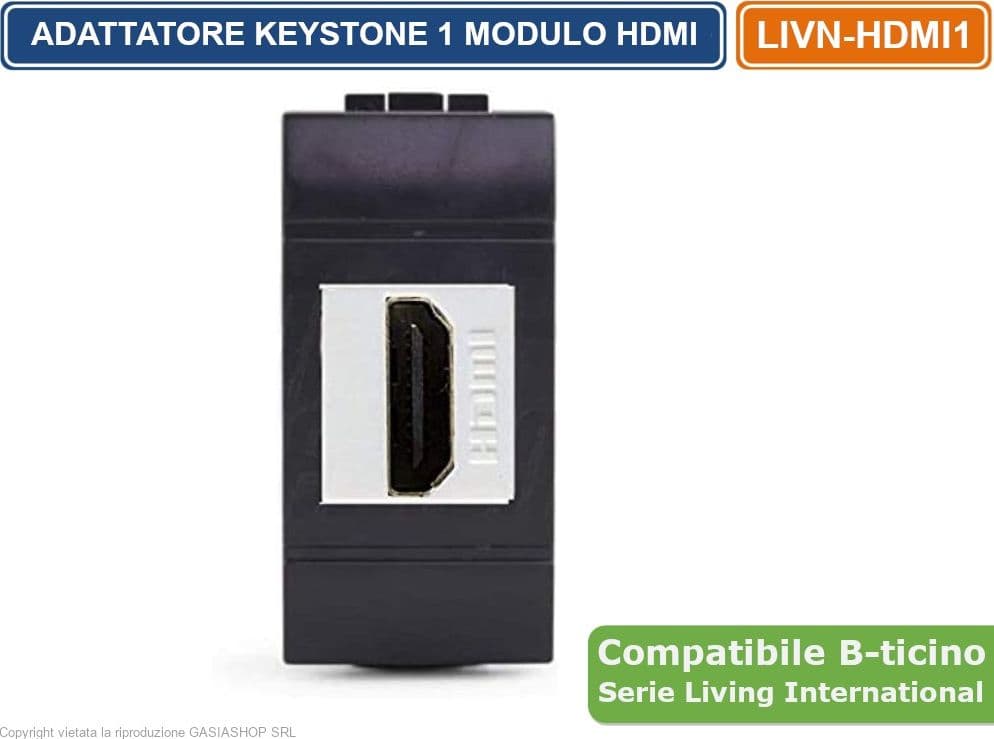 MODULO DI COLORE NERO CON CONNETTORE KEYSTONE HDMI FEMMINA / FEMMINA COMPATIBILE CON SERIE BTICINO LIVING
