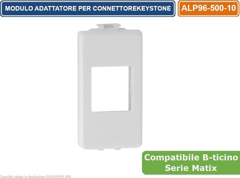 MODULO ADATTATORE 1 POSIZIONE PER CONNETTORE KEYSTONE  COMPATIBILE CON SERIE BTICINO MATIX - 3