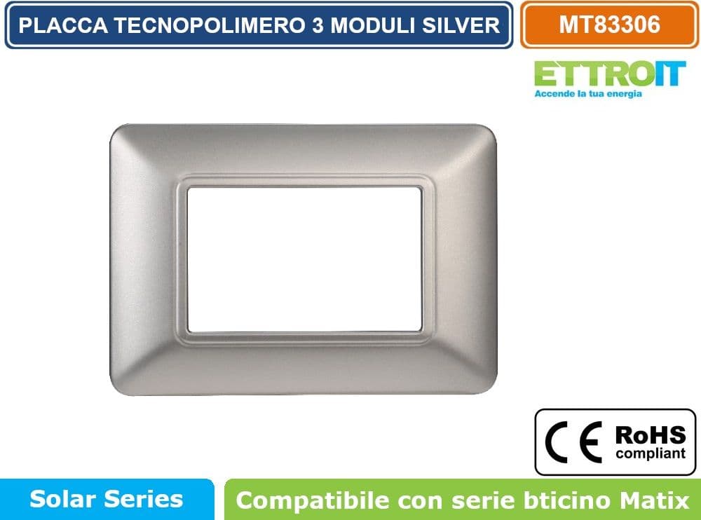PLACCA IN TECNOPOLIMERO DI COLORE SILVER COMPATIBILE CON SERIE BTICINO MATIX 2 - 3 - 4 - 6 MODULI ETTROIT - 3