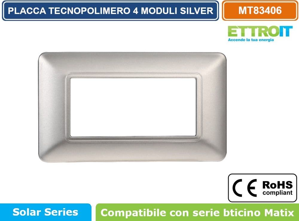 PLACCA IN TECNOPOLIMERO DI COLORE SILVER COMPATIBILE CON SERIE BTICINO MATIX 2 - 3 - 4 - 6 MODULI ETTROIT - 4