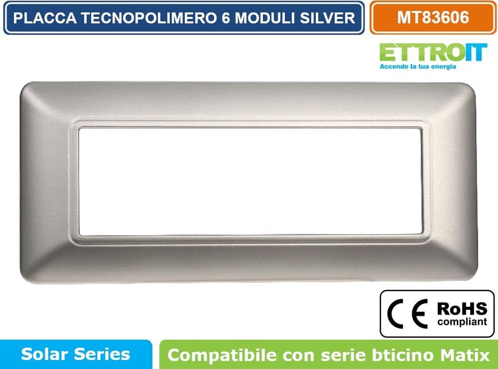 PLACCA IN TECNOPOLIMERO DI COLORE SILVER COMPATIBILE CON SERIE BTICINO MATIX 2 - 3 - 4 - 6 MODULI ETTROIT - 5