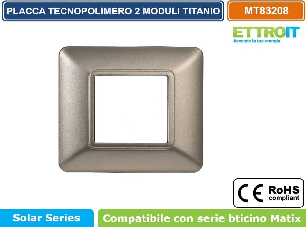 PLACCA IN TECNOPOLIMERO DI COLORE TITANIO COMPATIBILE CON SERIE BTICINO MATIX 2 - 3 - 4 - 6 MODULI ETTROIT - 2