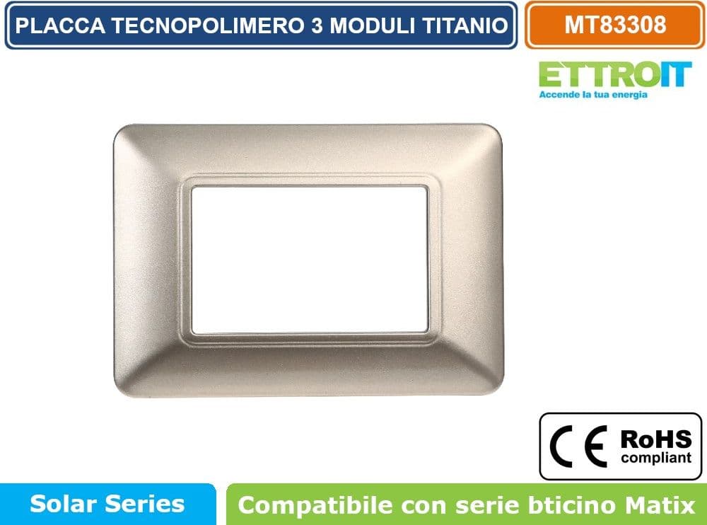 PLACCA IN TECNOPOLIMERO DI COLORE TITANIO COMPATIBILE CON SERIE BTICINO MATIX 2 - 3 - 4 - 6 MODULI ETTROIT - 3