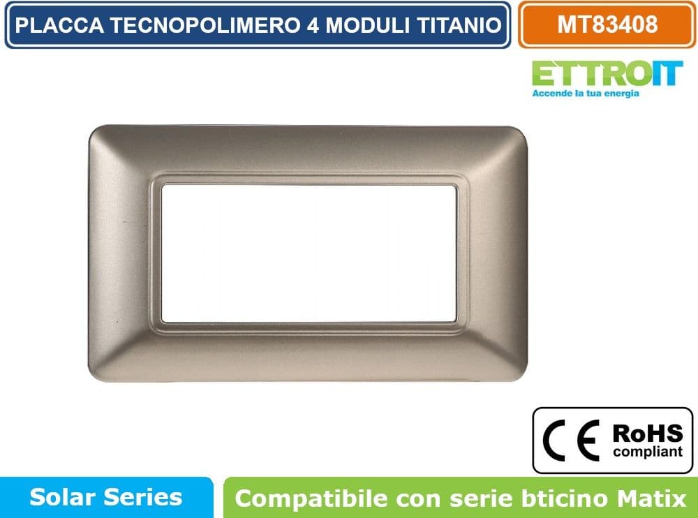 PLACCA IN TECNOPOLIMERO DI COLORE TITANIO COMPATIBILE CON SERIE BTICINO MATIX 2 - 3 - 4 - 6 MODULI ETTROIT - 4