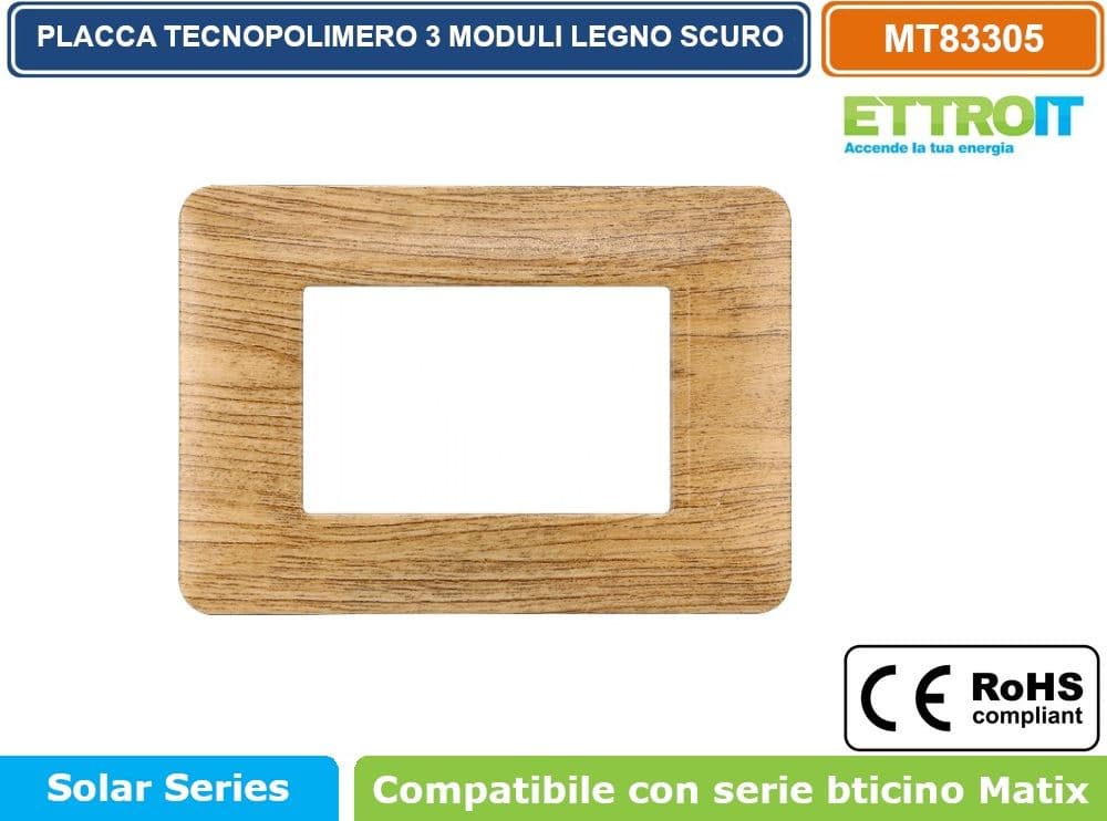 PLACCA IN TECNOPOLIMERO DI COLORE LEGNO SCURO COMPATIBILE CON SERIE BTICINO MATIX 2 - 3 - 4 - 6 MODULI ETTROIT - 3