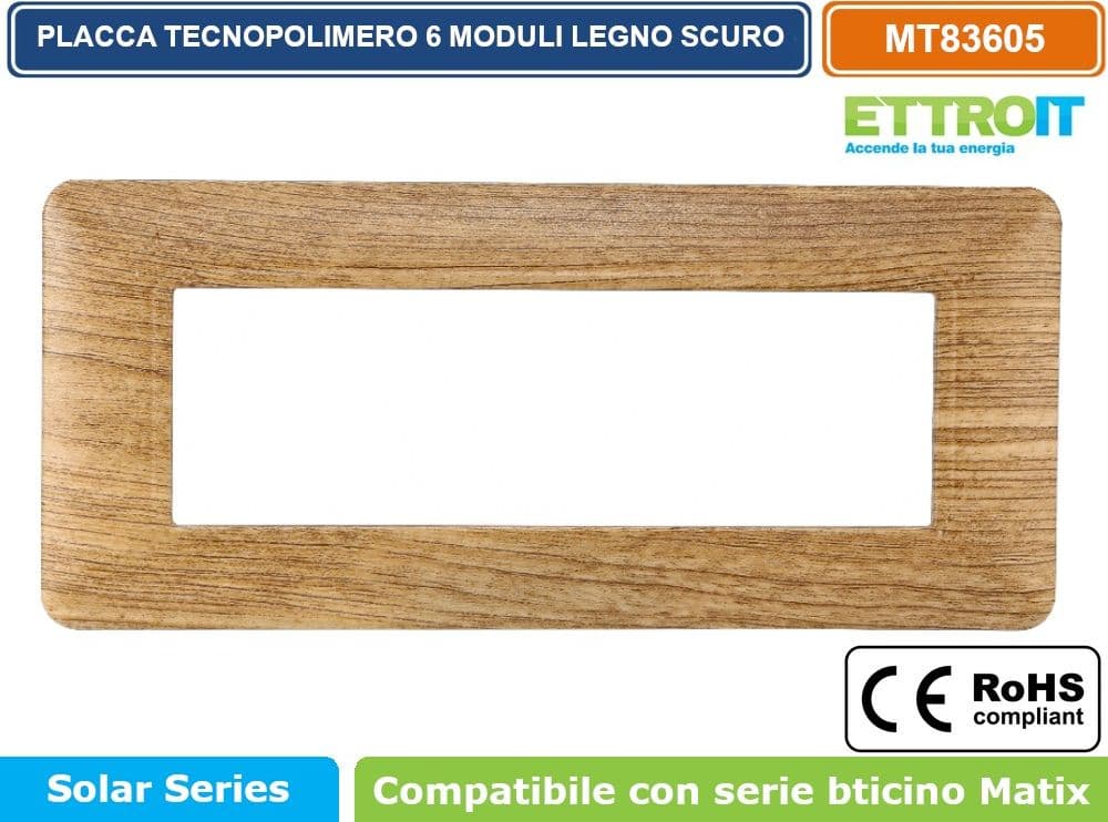 PLACCA IN TECNOPOLIMERO DI COLORE LEGNO SCURO COMPATIBILE CON SERIE BTICINO MATIX 2 - 3 - 4 - 6 MODULI ETTROIT - 5