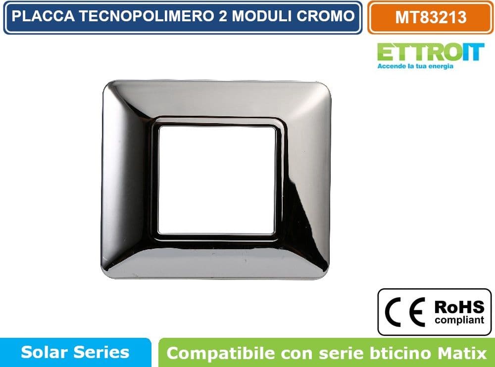 PLACCA IN TECNOPOLIMERO DI COLORE CROMATO LUCIDO COMPATIBILE CON SERIE BTICINO MATIX 2 - 3 - 4 - 6 MODULI ETTROIT - 2