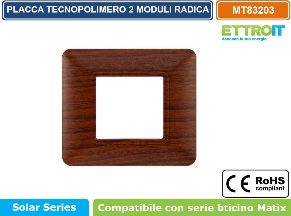 PLACCA IN TECNOPOLIMERO DI COLORE RADICA COMPATIBILE CON SERIE BTICINO MATIX 2 - 3 - 4 - 6 MODULI ETTROIT - 2